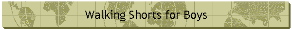 Walking Shorts for Boys